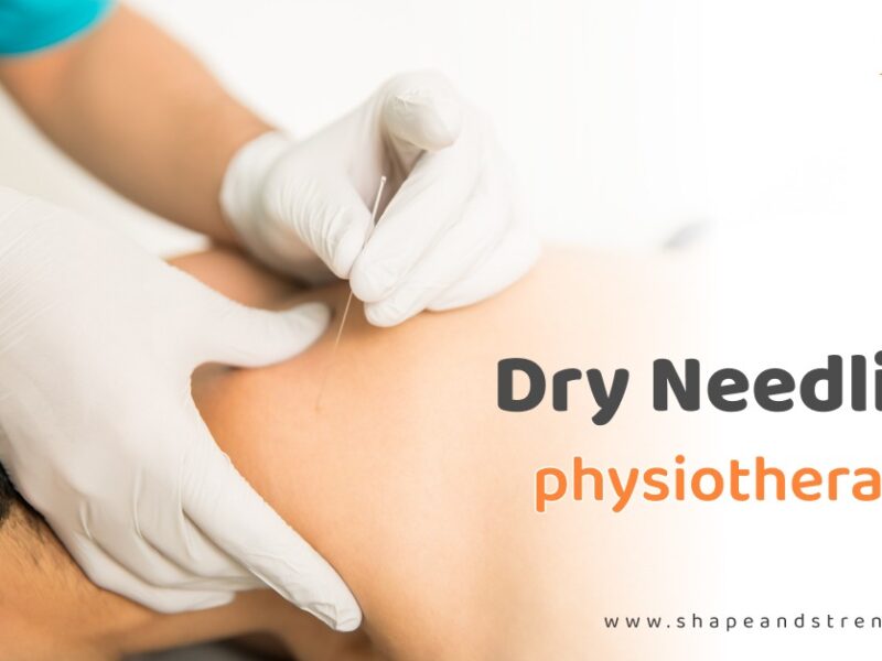 Benefits of Dry Needling Physiotherapy: How Physio Relieves Pain and Boosts Recovery