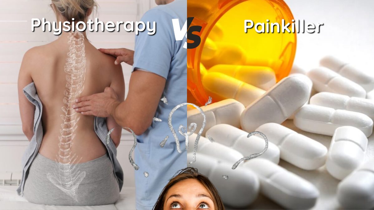 Physiotherapy vs Painkiller