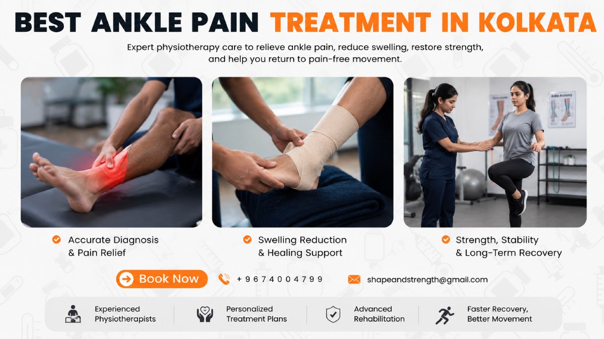 Ankle pain treatment in Kolkata physiotherapy Shape and Strength Dr Yogitaa Mandhyaan